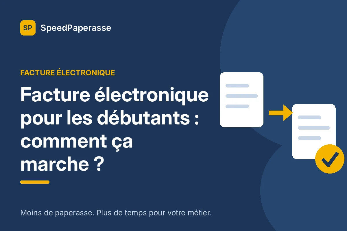 Facture électronique pour les débutants : comment ça marche ?